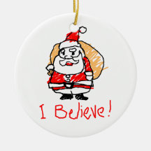 I believe !  Santa Claus Ornaments