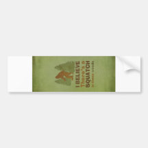 I believe there's a SQUATCH in these woods Bumper Stickers
