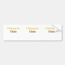 I Belong In China Bumper Stickers