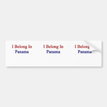 I Belong In Panama Bumper Stickers