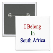 I Belong In South Africa Buttons