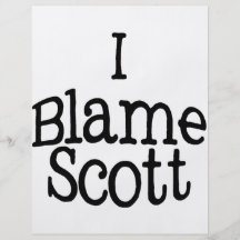 I Blame Scott Flyers