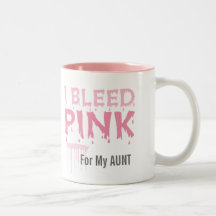 I Bleed Pink For My Aunt Breast Cancer Awareness Mugs