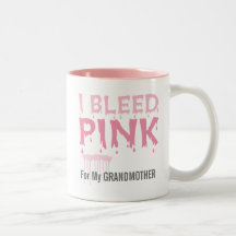 I Bleed Pink For My Grandmother Breast Cancer Mug