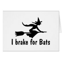 I Brake For Bats Greeting Card