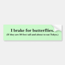 I Brake for Butterflies (if...) Bumper Sticker