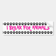 I Break For Animals Bumper Stickers