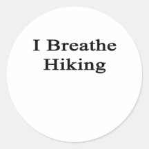 I Breathe Hiking Round Sticker
