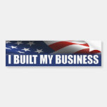 I Built My Business - Anti Obama Bumper Stickers