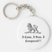 I Came, I Saw, I Conque... Key Chains