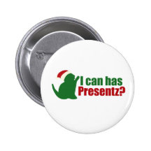 I can Has Presents Chirstmas lolcat Button
