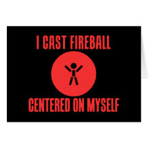 I Cast Fireball Greeting Card