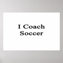I Coach Soccer Print