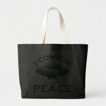 I COME IN PEACE - ALIEN TOTE BAG