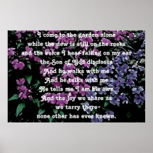 I Come to the Garden Alone Floral Posters