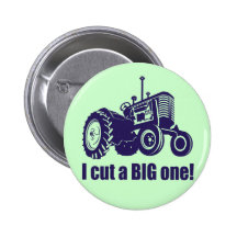 I Cut A Big One Landscaper Pinback Button