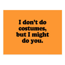 I don't do costumes, but I might do you Postcard