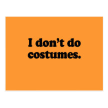 I don't do costumes post card