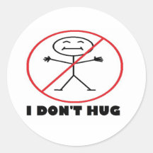 I Don't Hug Round Stickers