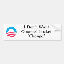 I Don't Want Obamas' Pocket "Change" Bumper Stickers