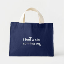 I Feel A Sin Coming On Tote Bags