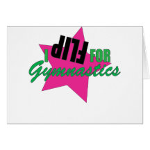 I Flip for Gymnastics Greeting Card
