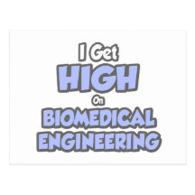 I Get High On Biomedical Engineering Post Cards