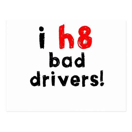 I Hate Bad Drivers Post Card