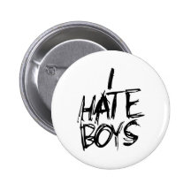 I hate Boys Pinback Button