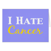 I Hate Cancer Gifts Greeting Card