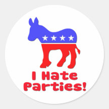I Hate Parties  Democrat Round Stickers