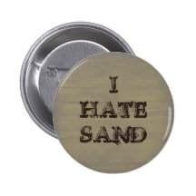 I HATE SAND Funny Military Grunge Pin