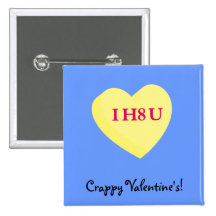 I Hate You and Valentine's Day Too Button