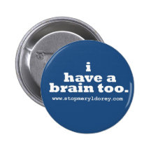 "I Have A Brain Too" Blue Badge Pins