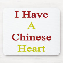 I Have A Chinese Heart Mouse Pads