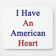 I Have An American Heart Mousepad