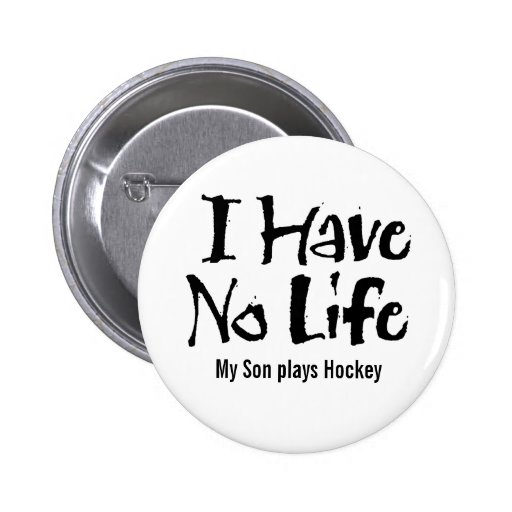 I Have No Life (Black) Buttons