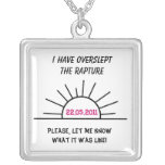 I have overslept the rapture Necklace