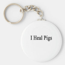 I Heal Pigs Keychains