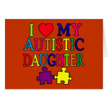 I Heart (Love) My Autistic Daughter Greeting Card