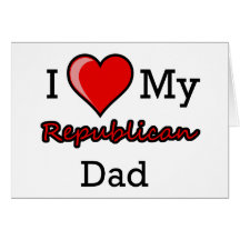 I Heart My Republican Dad Card