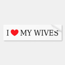 I Heart My Wives Bumper Sticker