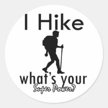I Hiking what's your super power Stickers