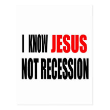 I KNOW JESUS NOT RECESSION TEE POSTCARDS