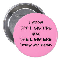 I know THE L SISTERS Buttons
