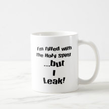 I leak! coffee mugs