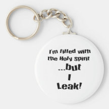 I leak! keychains