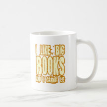 I Like Big Books And I Cannot Lie Coffee Mug
