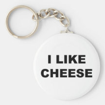 I Like Cheese Keychain