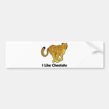 I Like Cheetahs Bumper Stickers